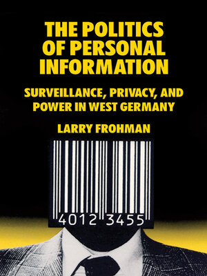 cover image of The Politics of Personal Information